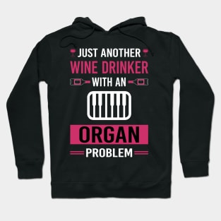 Wine Drinker Organ Organist Hoodie